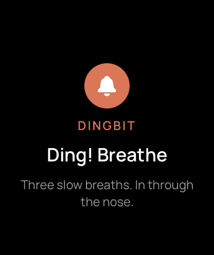 The Apple Watch showing a DingBit alert: “Ding! Breathe — three slow breaths. In through the nose.”
